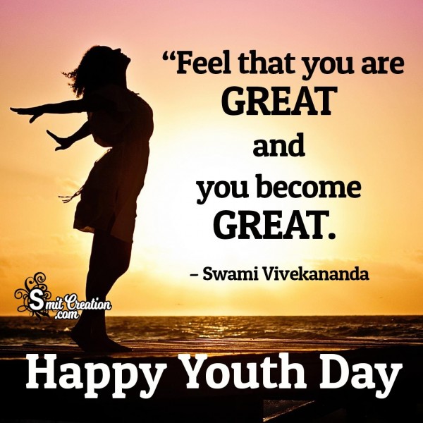 Happy Youth Day – Feel That You Are Great