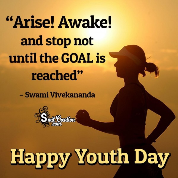 Happy Youth Day – Arise! Awake!