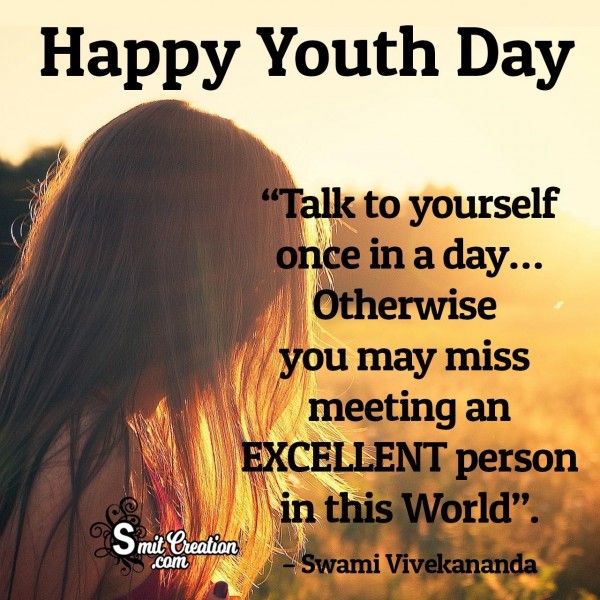 Happy Youth Day – Talk To Yourself