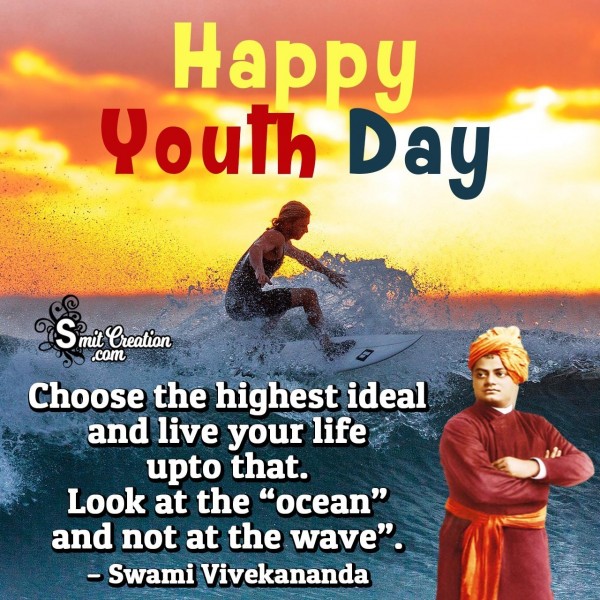 Happy Youth Day – Choose The Highest Ideal