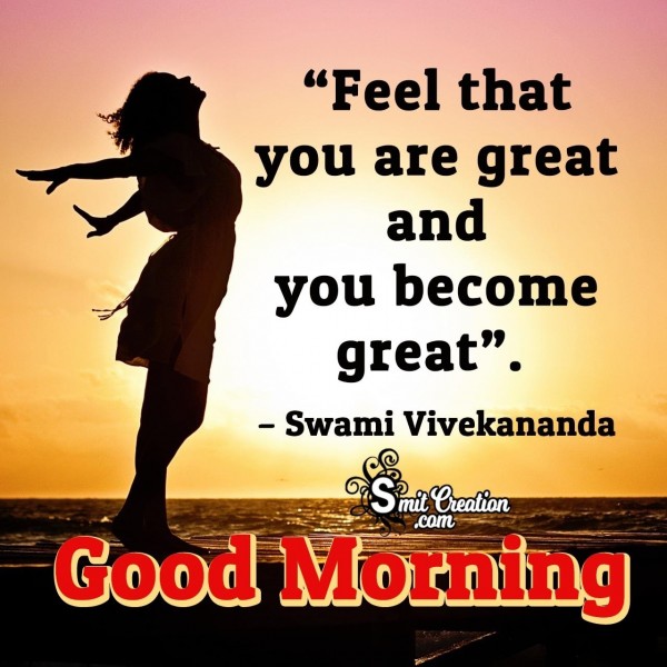 Good Morning Feel That You Are Great