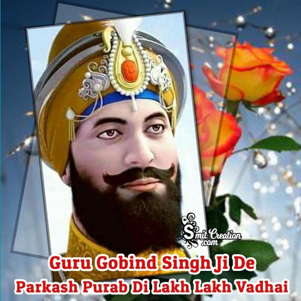 Guru Gobind Singh Ji De Parkash Purab Di Lakh Lakh Vadhai