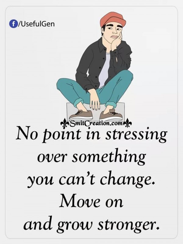 Move On And Grow Stronger