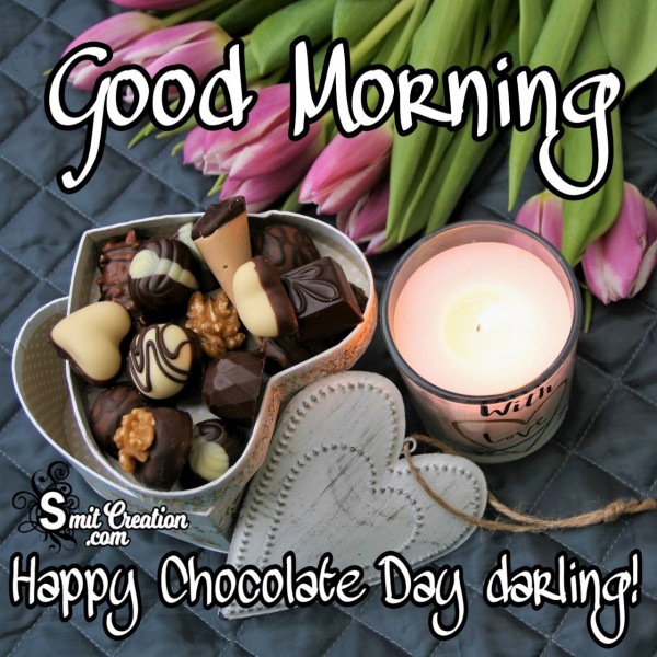 Good Morning Happy Chocolate Day Darling