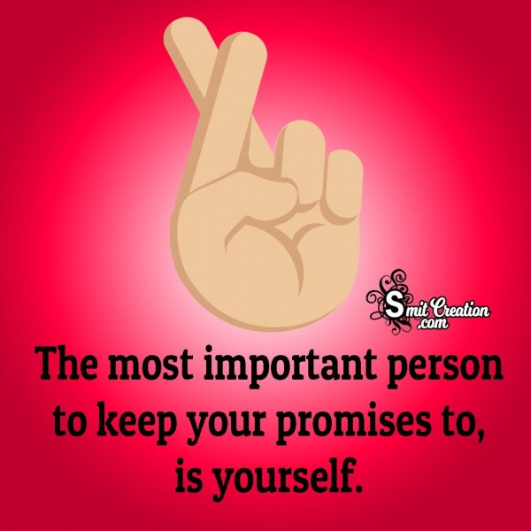 Keep Your promises Yourself