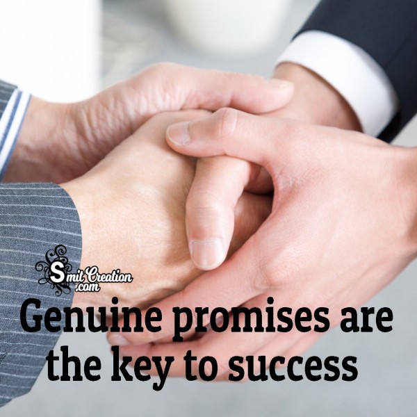 Genuine Promises Are The Key To Success