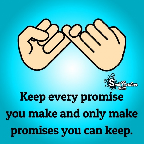 Keep Every Promise You Make