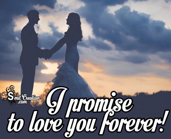 I Promise To Love You Forever