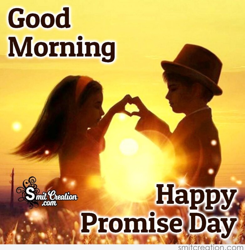 Good Morning Happy Promise Day Dear Friend - SmitCreation.com
