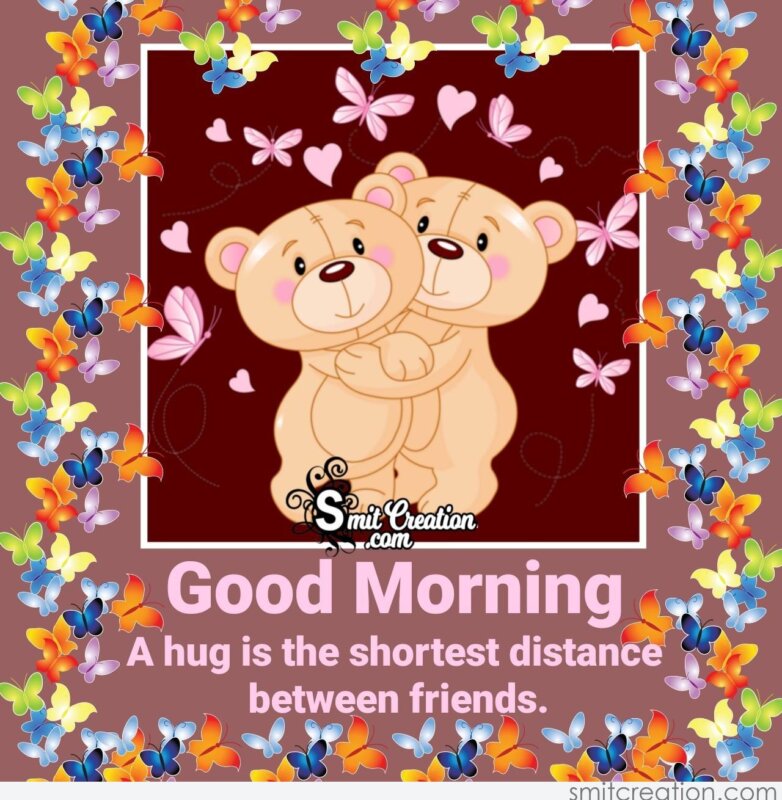 Good Morning Hug Quote For Friends - SmitCreation.com