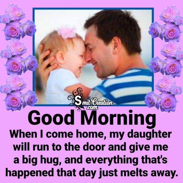 Good Morning Hug Quote Of Daughter And Father