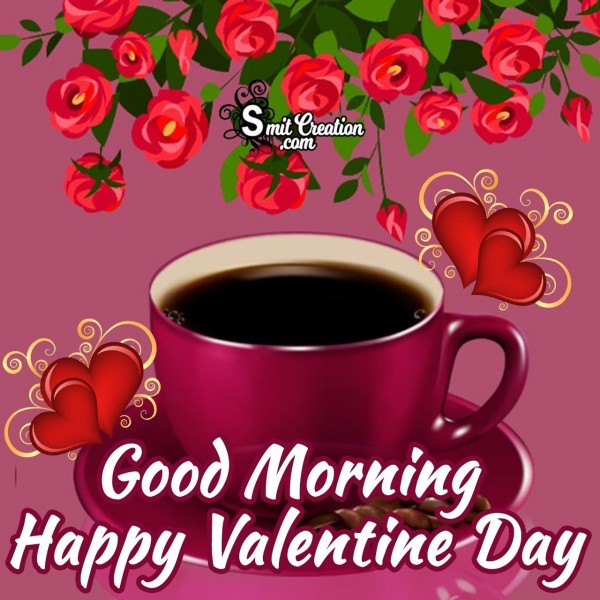 Good Morning Happy Valentine Day Coffee