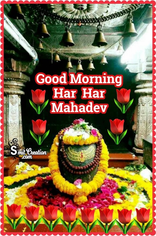 Good Morning Har Har Mahadev