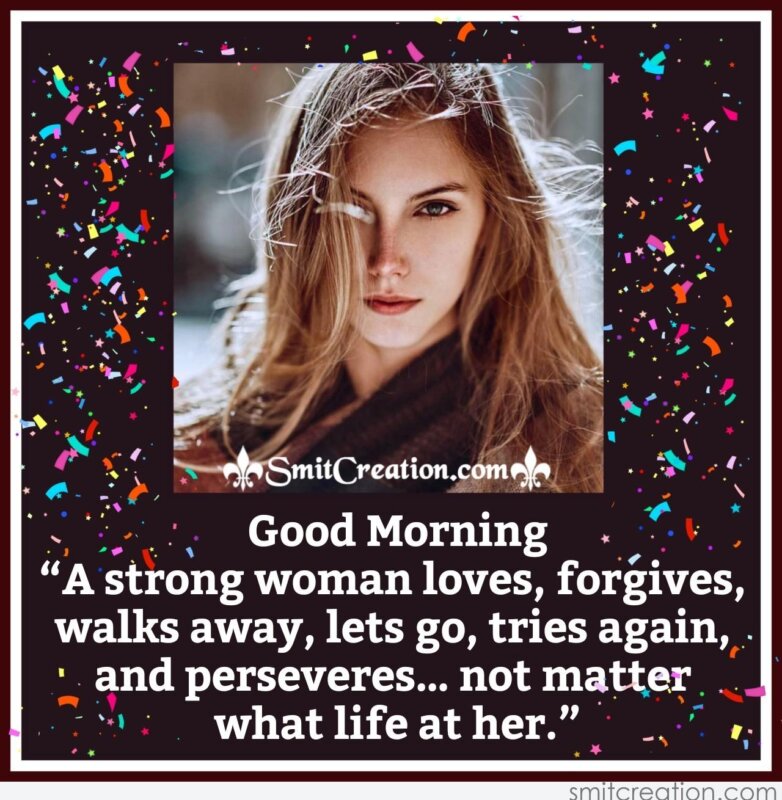 Good Morning Quote On Strong Woman - SmitCreation.com