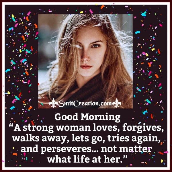 Good Morning Quote On Strong Woman