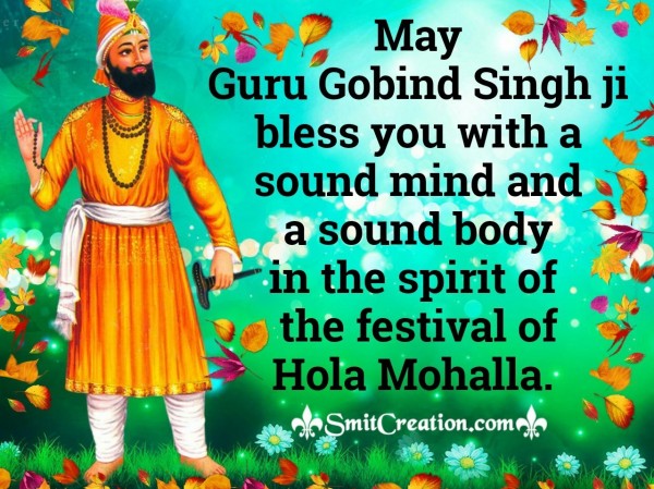 May Guru Gobind Singh Ji Bless You On Hola Mohalla