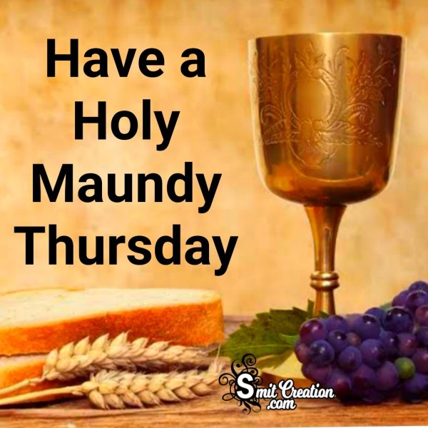 Have a Holy Maundy Thursday