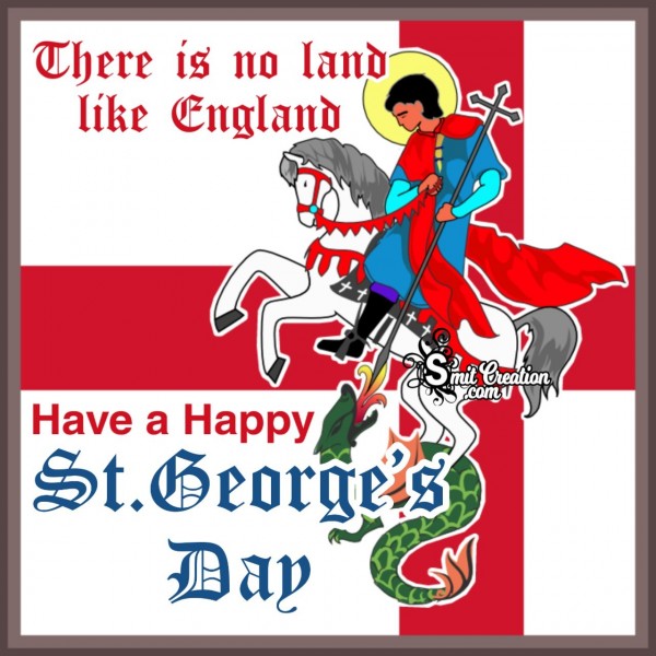 Have A Happy  St. George’s Day