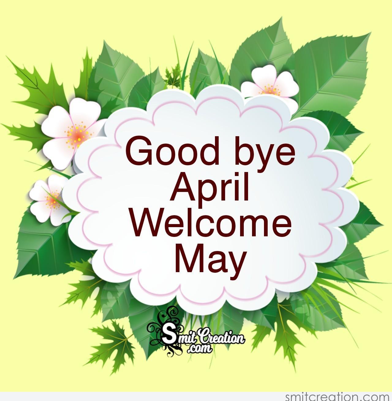 Good bye April Welcome May - SmitCreation.com