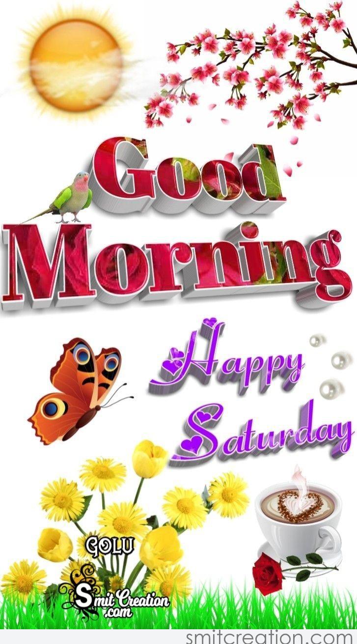 Good Morning Happy Saturday Pic - SmitCreation.com