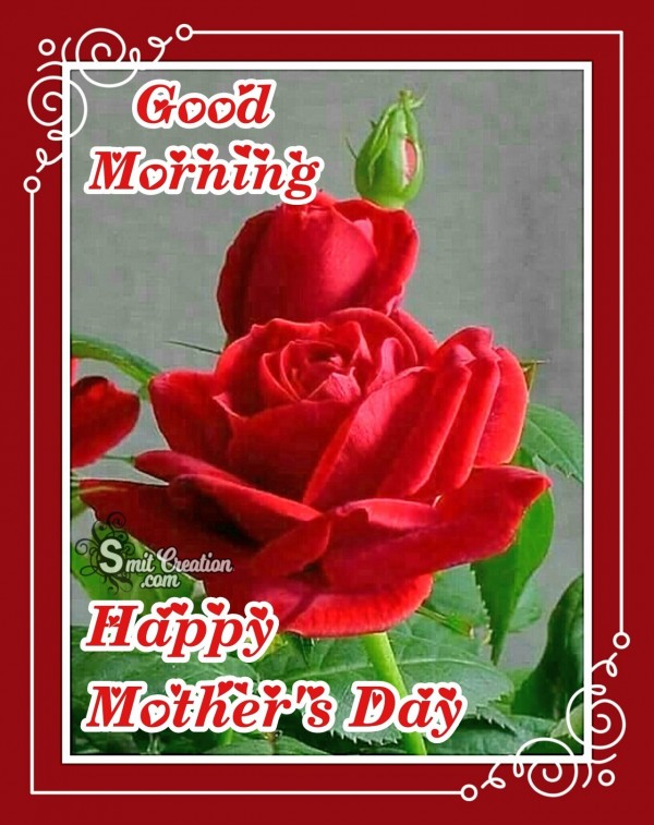 Good Morning Happy Mother's Day