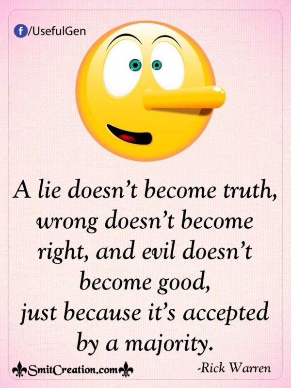 A Lie Doesn’t Become Truth