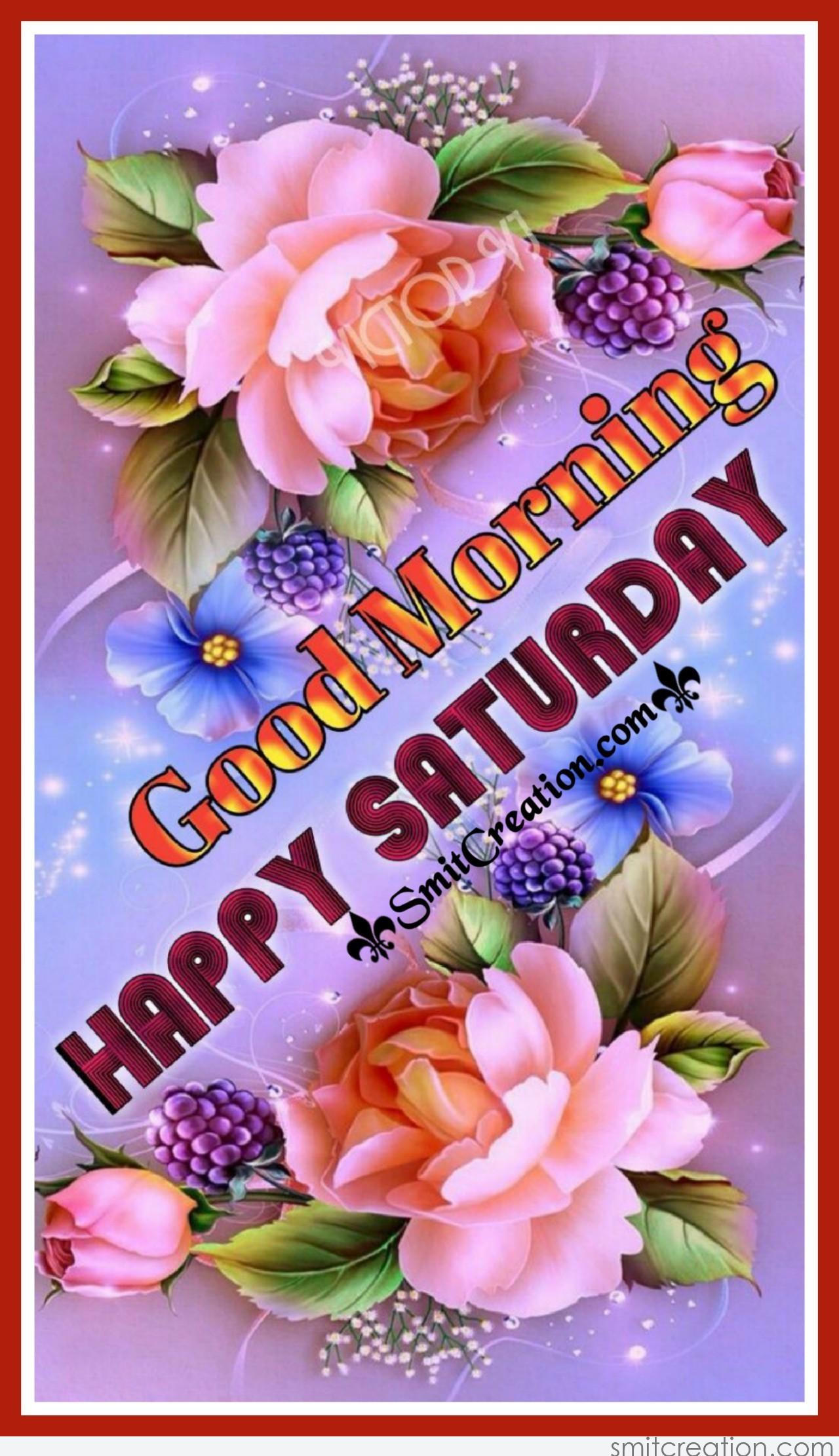 Good Morning Happy Saturday Smitcreation Com