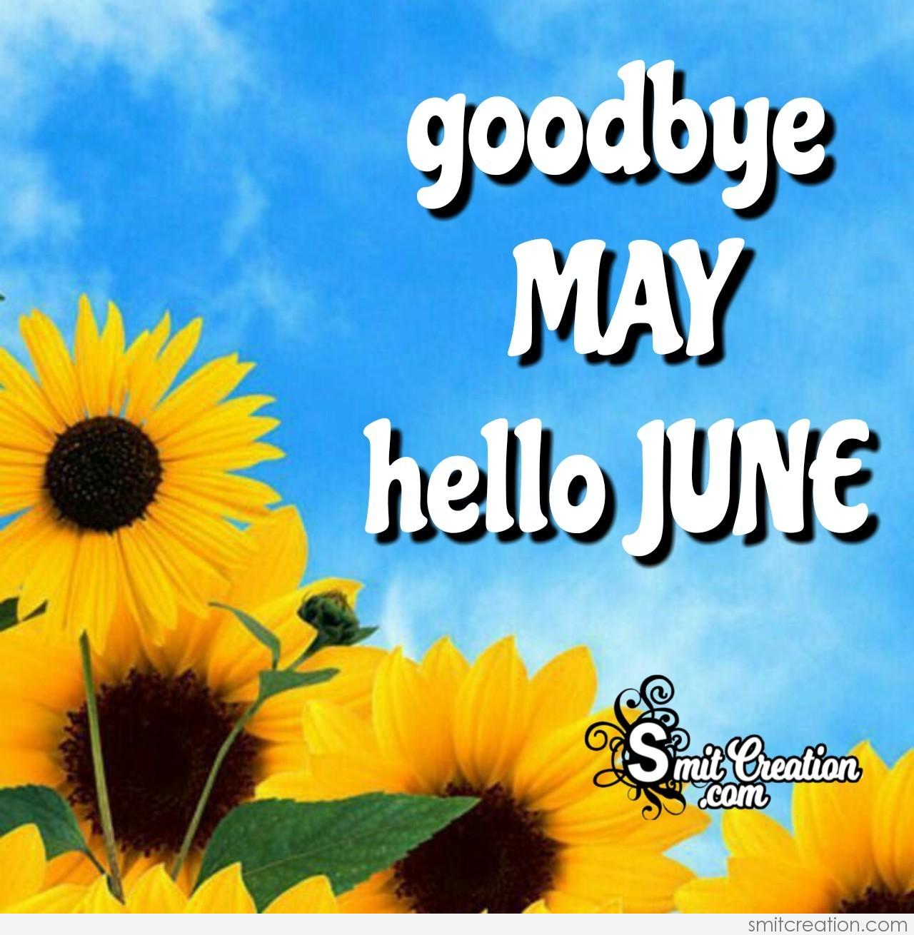 Goodbye May Hello June - SmitCreation.com