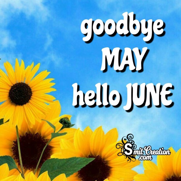 Goodbye May Hello June