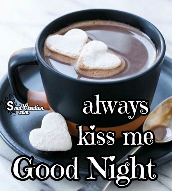 Always Kiss Me Good Night