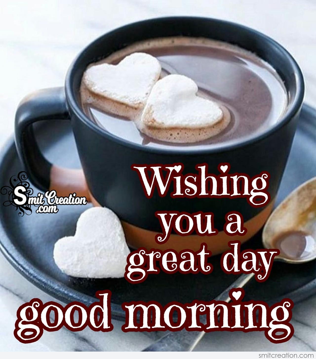 Wishing Great Day Good Morning - SmitCreation.com