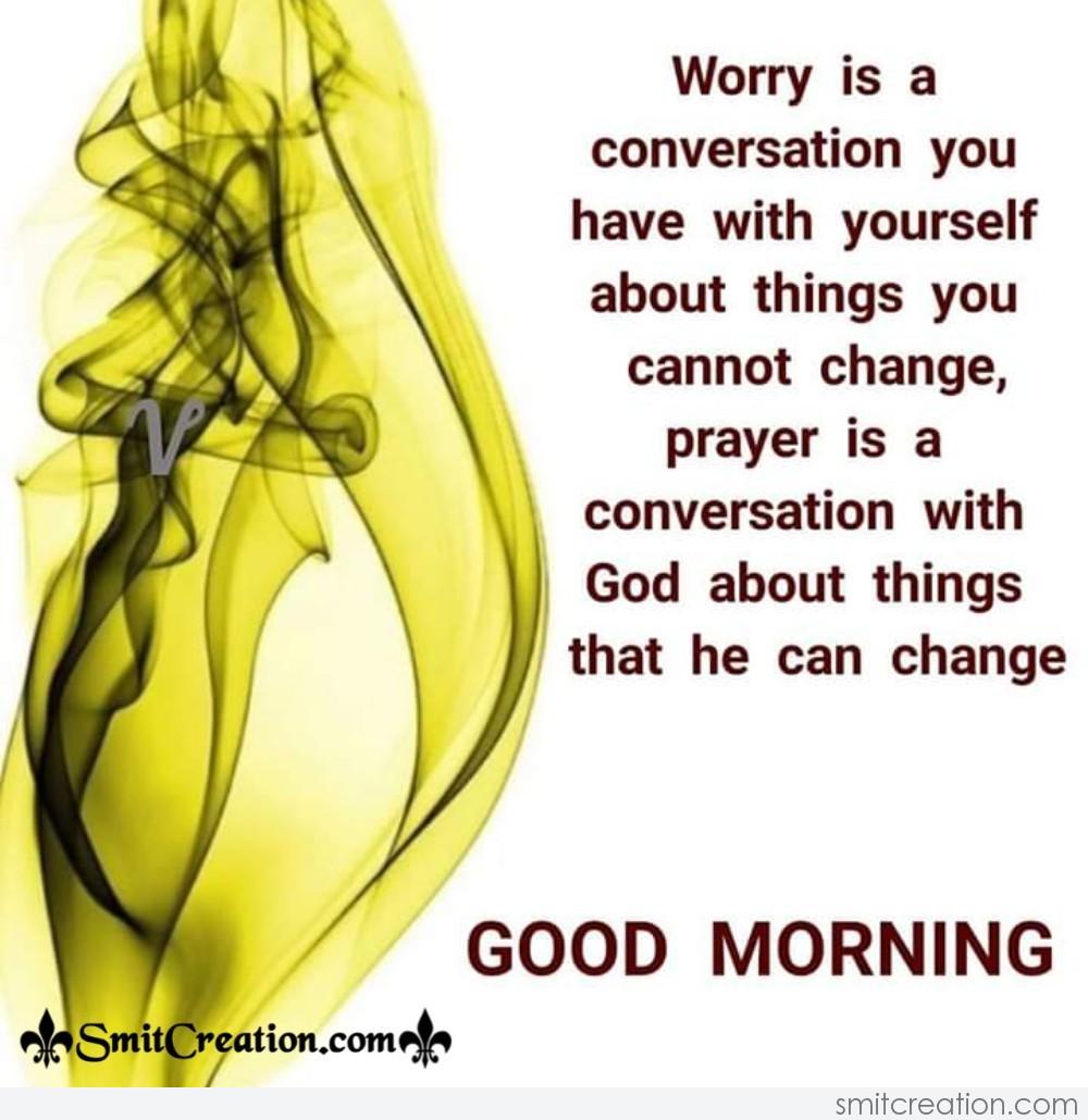 Good Morning Prayer Is A Conversation With God - SmitCreation.com