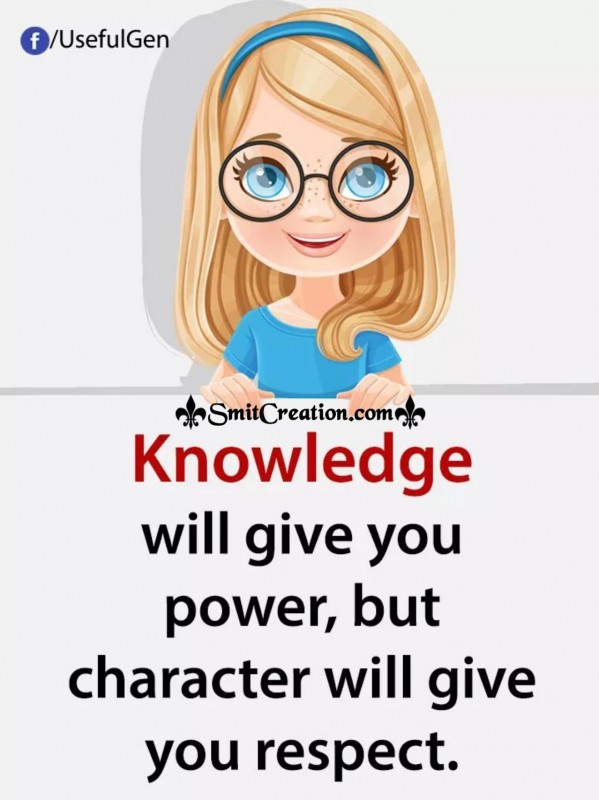 Knowledge Will Give You Power