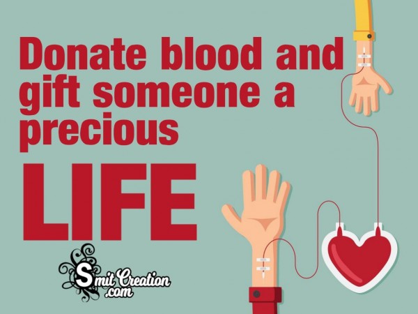 Donate Blood And Gift Someone A Precious Life