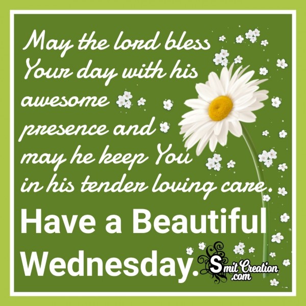 Have a Beautiful Wednesday