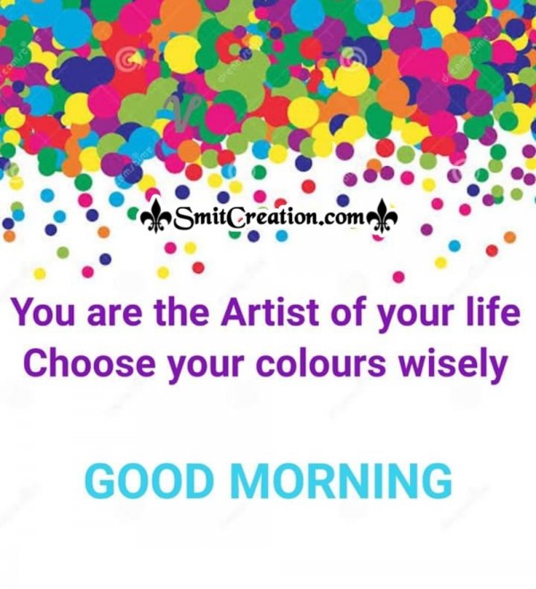 Good Morning Artist Of Life