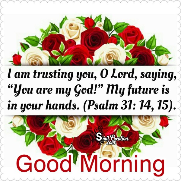 Good Morning You Are My God