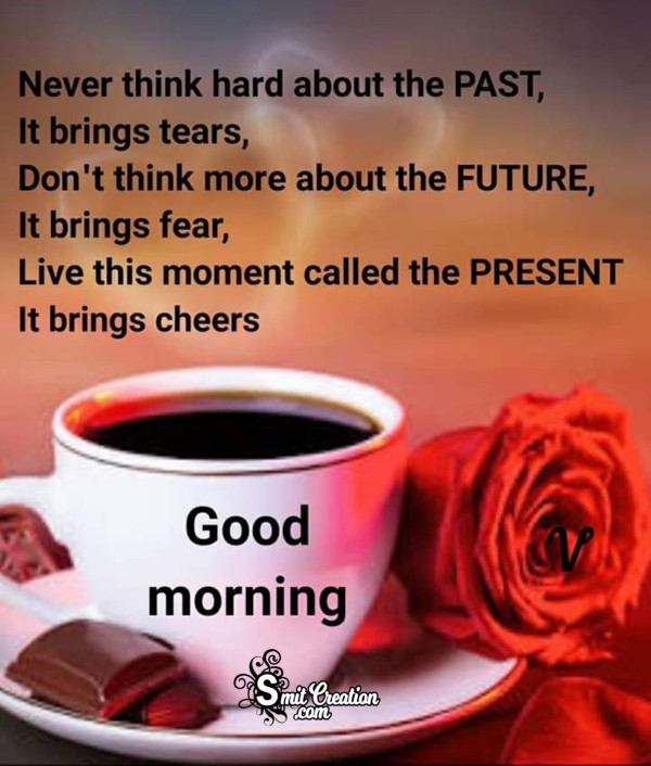 Good Morning Motivation On Past Present Future