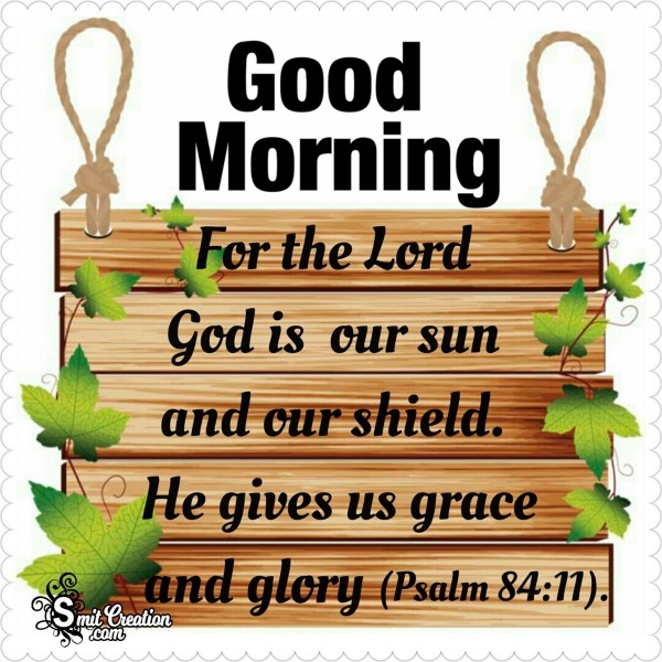 Good Morning God Is Our Sun