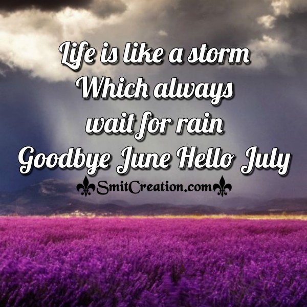 Goodbye June Hello July Quote