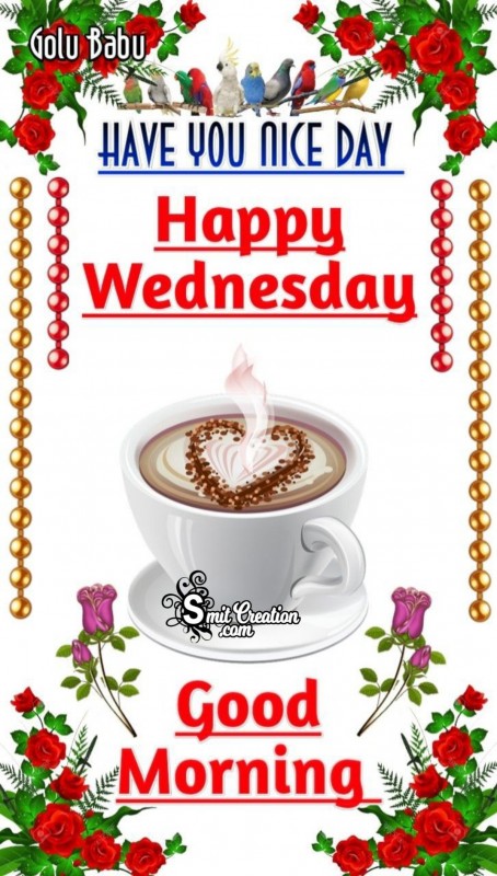 Happy Wednesday Have A Nice Day