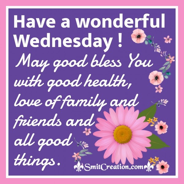 Have A Wonderful Wednesday