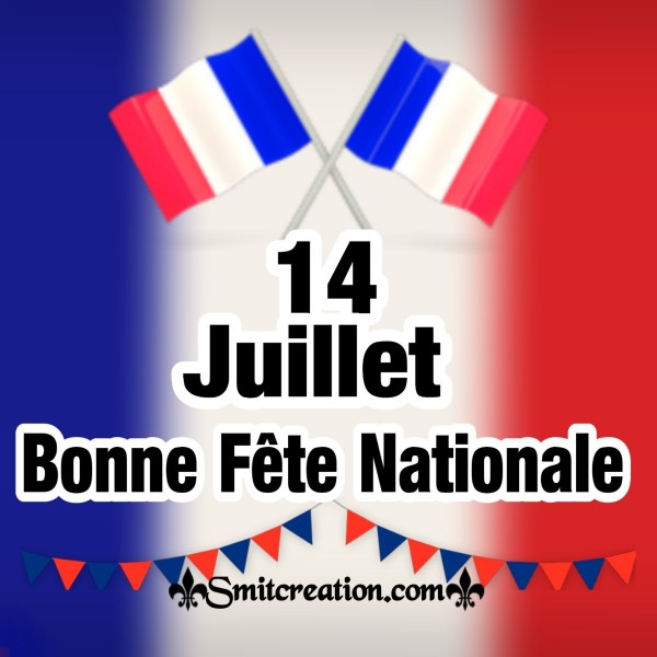 14 Juillet, Bonne Fête Nationale