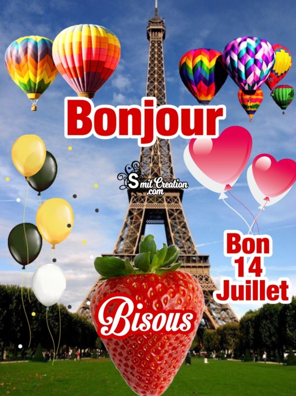 Bonjour, Bisous, Bon 14 juillet