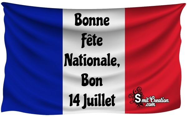 Bonne Fête Nationale, Bon 14 Juillet