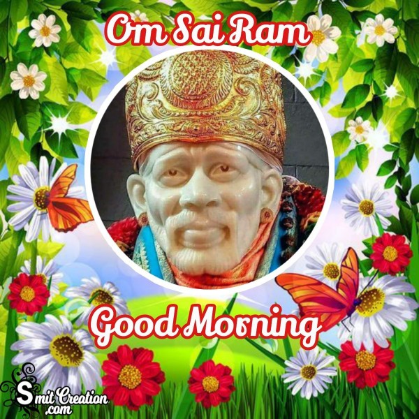 Om Sai Ram Good Morning