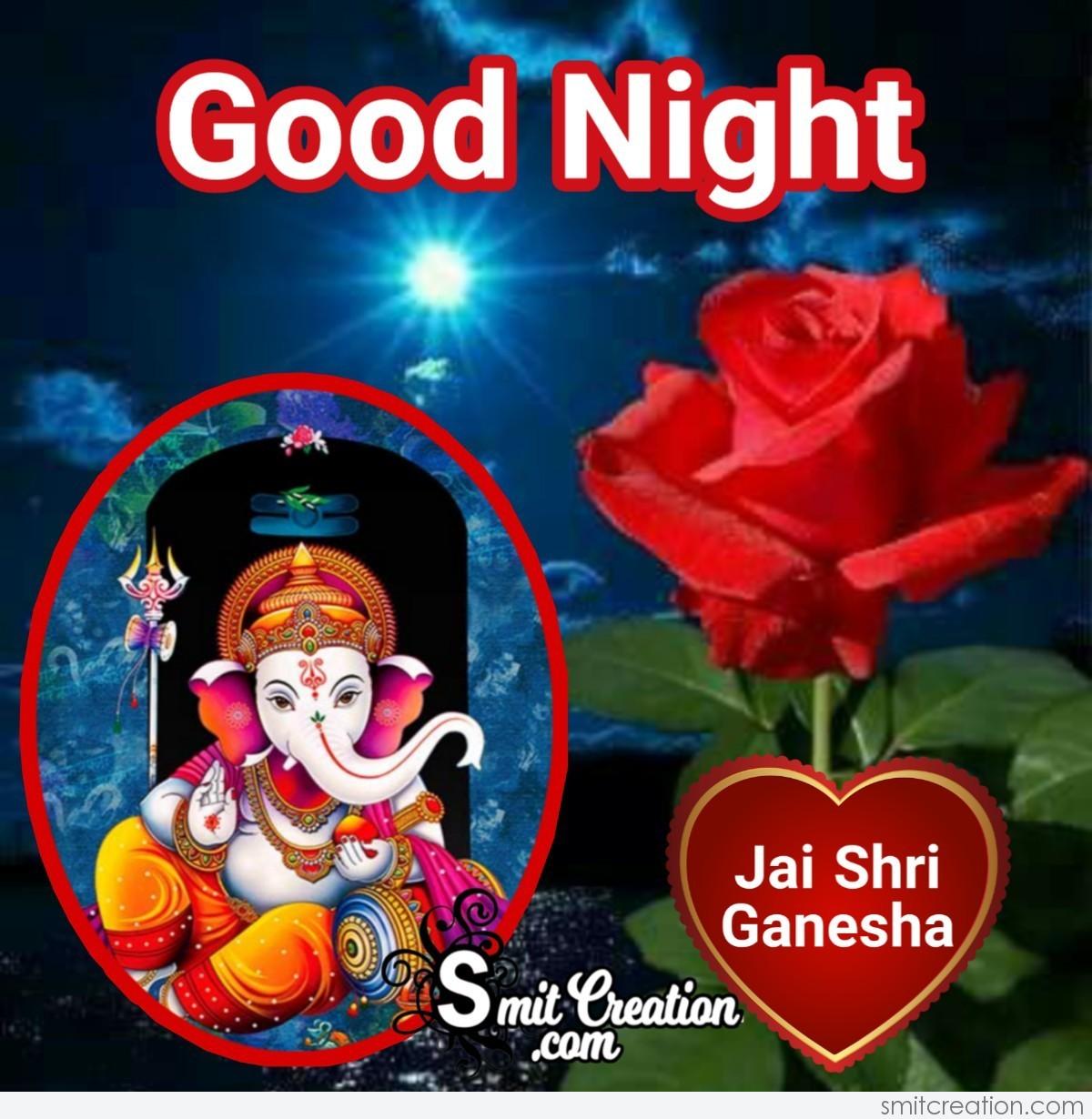 Good Night Jai Shri Ganesha - SmitCreation.com