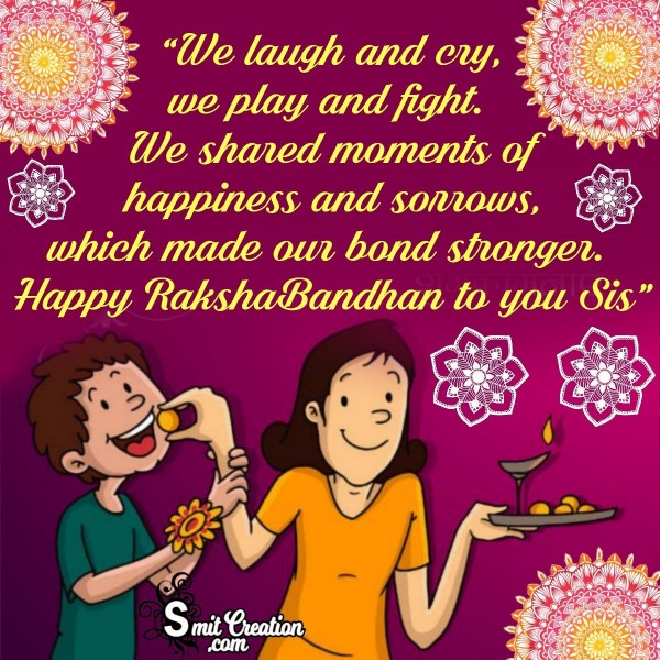 Happy RakshaBandhan To You Sister