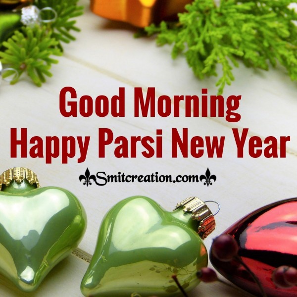 Good Morning Happy Parsi New Year