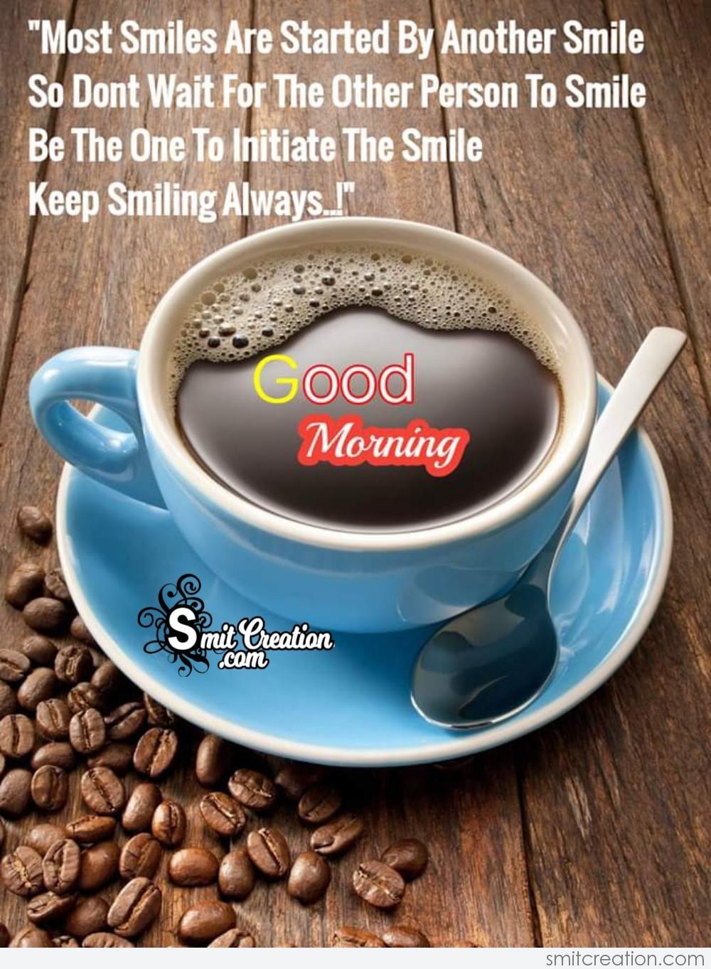 Good Morning Keep Smiling Always - SmitCreation.com